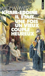 Couverture du livre Il etait une fois un vieux couple heureux - KHAIR-EDDINE MOHAMMED - 9782020635158
