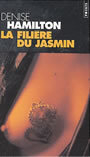 Couverture du livre La filiere du jasmin - HAMILTON DENISE - 9782020635257