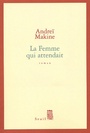 Couverture du livre La femme qui attendait - MAKINE ANDREI - 9782020637435