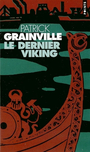 Couverture du livre Le dernier viking - GRAINVILLE PATRICK - 9782020654081