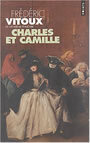 Couverture du livre Charles et camille - VITOUX FREDERIC - 9782020654098