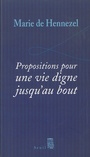Couverture du livre Propositions pour une vie digne jusqu'au bout - HENNEZEL MARIE DE - 9782020679237