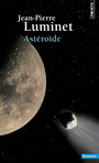 Couverture du livre Asteroide - LUMINET JEAN-PIERRE - 9782020808217