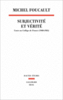 Couverture du livre Subjectivité et vérité : cours au Collège de France (1980-1981) - FOUCAULT MICHEL - 9782020862592