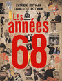 Couverture du livre Les annees 68 - ROTMAN PATRICK & CHARLOTTE ROT - 9782020913201
