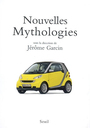 Couverture du livre Nouvelles mythologies - GARCIN JEROME - 9782020962339