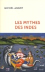 Couverture du livre Mythes des Indes (Les) - ANGOT MICHEL - 9782020994156