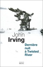 Couverture du livre Dernière nuit à Twisted River - IRVING JOHN - 9782021012835