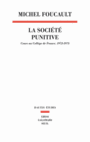 Couverture du livre Société punitive (La): cours au Collège de France, 1972-1973 - FOUCAULT MICHEL - 9782021038033