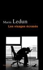 Couverture du livre Visages écrasés (Les) - LEDUN MARIN - 9782021045529