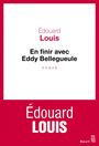 Couverture du livre En finir avec Eddy Bellegueule - Louis Édouard - 9782021117707