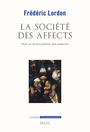 Couverture du livre Société des affects (La) - Lordon Frédéric - 9782021119831