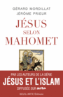 Book cover: Jésus selon Mahomet - Mordillat Gérard - 9782021172065