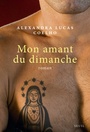 Couverture du livre Mon amant du dimanche - Coelho Alexandra Lucas - 9782021285802