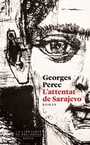 Couverture du livre Attentat de Sarajevo L') - PEREC GEORGES - 9782021316773