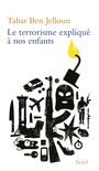 Couverture du livre Terrorisme expliqué à nos enfants (Le) - BEN JELLOUN TAHAR - 9782021320572