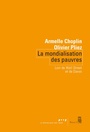 Couverture du livre Mondialisation des pauvres (La) : loin de Wall Street et de Davos - Choplin Armelle & Pliez O. - 9782021366525