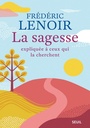 Couverture du livre Sagesse expliquée à ceux qui la cherchent (La) - Lenoir Frédéric - 9782021369595