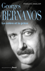 Couverture du livre Georges Bernanos, la colère et la grâce - Angelier François - 9782021370270
