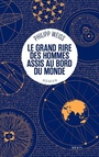 Couverture du livre Grand rire des hommes assis au bord du monde (Le) - Weiss Philipp - 9782021419337