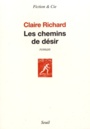 Couverture du livre Chemins de désir (Les) - Richard Claire - 9782021419726