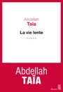 Couverture du livre Vie lente (La) - Taïa Abdellah - 9782021421835