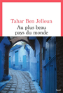 Couverture du livre Au plus beau pays du monde - BEN JELLOUN TAHAR - 9782021479164