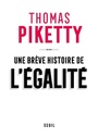 Couverture du livre Une brève histoire de l'égalité - PIKETTY THOMAS - 9782021485974