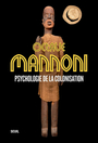 Couverture du livre Psychologie de la colonisation - MANNONI OCTAVE - 9782021506938
