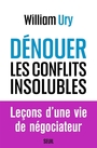 Couverture du livre Dénouer les conflits insolubles - Collins Jim - 9782021576887