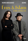 Couverture du livre Eros et islam : la fable, la femme, la loi - Abdelouahed Houria & Adonis - 9782021586855