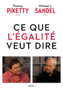 Couverture du livre Ce que l'égalité veut dire - Piketty Thomas & J. Sandel M. - 9782021587708