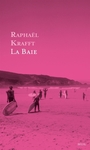 Couverture du livre Baie (La) - Krafft Raphaël - 9782021597103