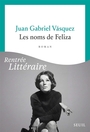 Couverture du livre Noms de Feliza (Les) - VASQUEZ JUAN GABRIEL - 9782021599527