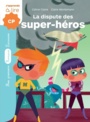 Couverture du livre Dispute des super-héros (La) - Claire Céline & Wortemann C. - 9782035958877