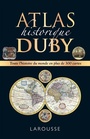 Couverture du livre Atlas historique Duby - DUBY GEORGES - 9782036024144