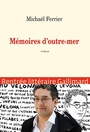 Couverture du livre Mémoires d'outre-mer - Ferrier Michaël - 9782070106776