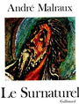 Couverture du livre Le surnaturel (la metamorphose des dieux i) - MALRAUX ANDRE - 9782070109074