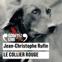 Couverture du livre Collier rouge (Le) mp3 - RUFIN JEAN-CHRISTOPHE - 9782070115464
