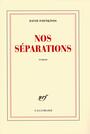 Couverture du livre Nos séparations - FOENKINOS DAVID - 9782070122257
