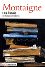 Couverture du livre Essais (Les) (en français moderne) - MONTAIGNE MICHEL DE - 9782070122424