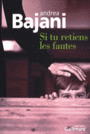 Couverture du livre Si tu retiens les fautes - BAJANI ANDREA - 9782070123667