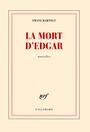 Couverture du livre Mort d'Edgar (La) - BARTELT FRANZ - 9782070128594