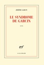 Couverture du livre Syndrome de Garcin (Le) - Garcin Jérôme - 9782070130627
