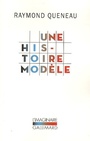 Couverture du livre Une histoire modele - QUENEAU RAYMOND - 9782070130962