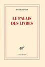 Couverture du livre Palais des livres (Le) - GRENIER ROGER - 9782070131426