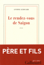 Couverture du livre Rendez-vous de Saigon : récit (Le) - AUDOUARD ANTOINE - 9782070132911