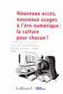 Couverture du livre Nouveaux accès, nouveaux usages à l'ère numérique - Forum d'Avignon (Actes) - 9782070135264