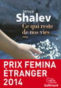 Couverture du livre Ce qui reste de nos vies - SHALEV ZERUYA - 9782070136988