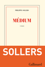 Couverture du livre Médium - SOLLERS PHILIPPE - 9782070137602